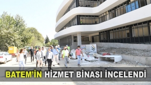 BATEM’in hizmet binasını inceledi