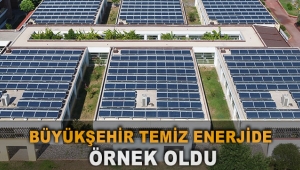 Büyükşehir temiz  enerjide örnek oldu