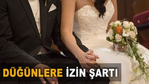 Düğünlere izin şartı