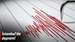 İstanbul'da deprem! 