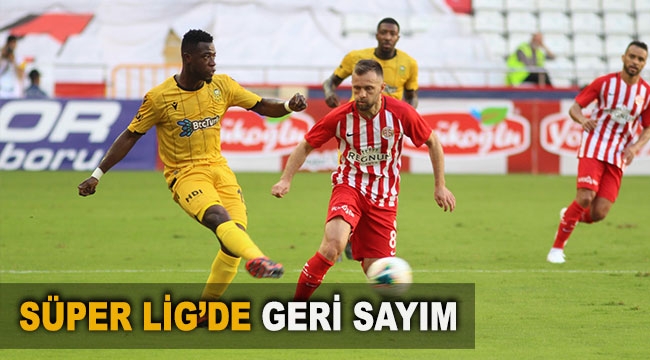 Süper Lig’de geri sayım