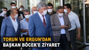 Torun ve Ergun'dan  Başkan Böcek'e ziyaret