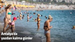 Antalya'da yazdan kalma günler 