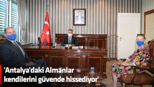 'Antalya'daki Almanlar kendilerini güvende hissediyor'