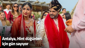 Antalya, Hint düğünleri için gün sayıyor