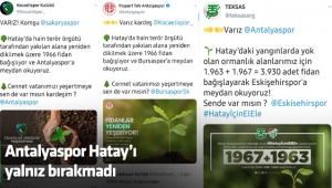 Antalyaspor Hatay’ı yalnız bırakmadı