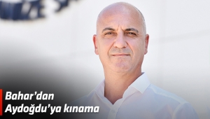 Bahar’dan Aydoğdu’ya kınama