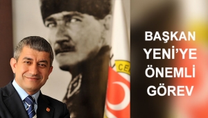 Başkan Yeni'ye  önemli görev