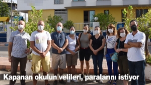 Kapanan okulun velileri, paralarını istiyor