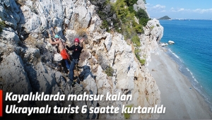 Kayalıklarda mahsur kalan Ukraynalı turist 6 saatte kurtarıldı