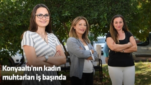 Konyaaltı'nın kadın muhtarları iş başında