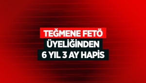 Teğmene FETÖ üyeliğinden 6 yıl 3 ay hapis