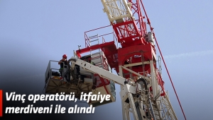 Vinç operatörü, itfaiye merdiveni ile alındı