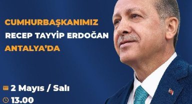 Cumhurbaşkanı Erdoğan, salı günü Antalya'da