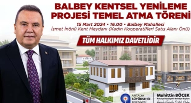 Balbey Projesi’nin temeli törenle atılıyor