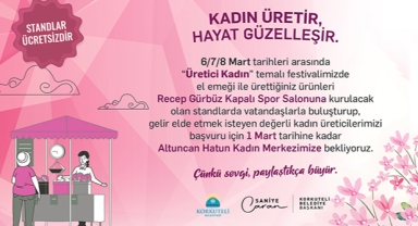 'Üretici Kadın Festivali’ başlıyor