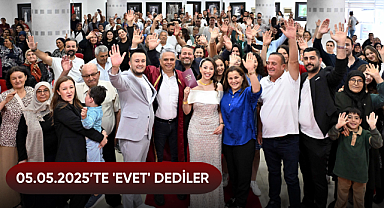 05.05.2025'te 'evet' dediler
