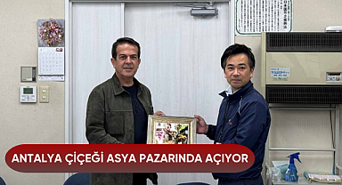 Antalya çiçeği Asya pazarında açıyor