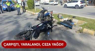 Çarpıştı, yaralandı, ceza yağdı!