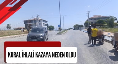 Kural ihlali kazaya neden oldu