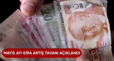 Mayıs ayı kira artış tavanı açıklandı