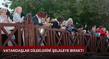 Vatandaşlar dileklerini şelaleye bıraktı