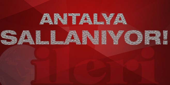 Antalya 2 yılda 13 kez sallandı
