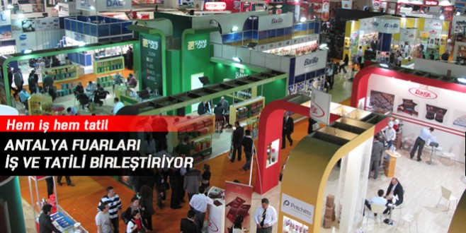 Antalya fuarları, iş ve tatili birleştiriyor