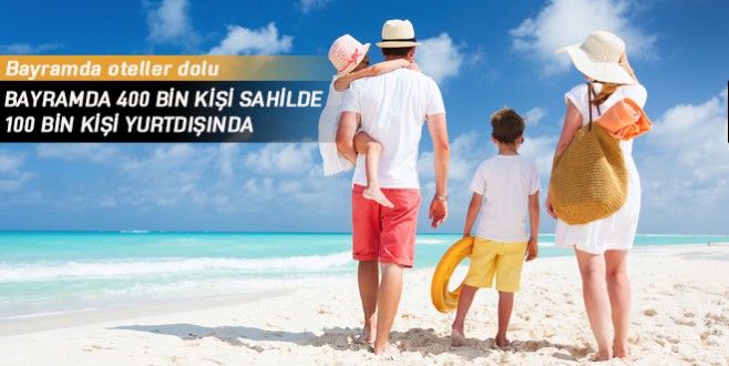 Bayramda 400 bin kişi sahilde, 100 bin kişi yurtdışında