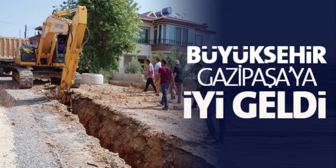 Büyükşehir Gazipaşa'ya iyi geldi