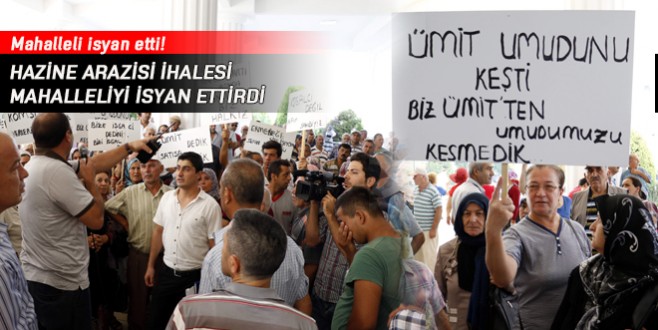 Hazine arazisi ihalesi mahalleliyi isyan ettirdi