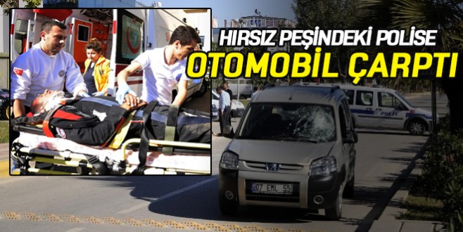 Hırsız peşindeki polise otomobil çarptı