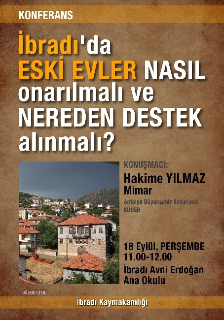 İbradı'da eski evleri onarım konferansı