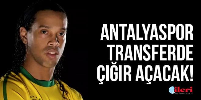 Ronaldinho Antalya'ya mı geliyor?