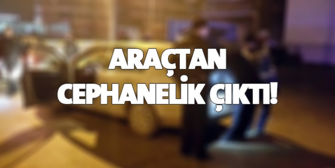 Şüphe üzerine durdurulan araçtan cephanelik çıktı