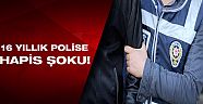 10 yıl hapse çarptırılan polis 'Neden böyle oldu?' dedi
