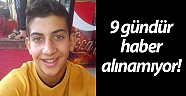 16 yaşındaki geçten 9 gündür haber alınamıyor