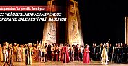 '22'nci Uluslararası Aspendos Opera Ve Bale Festivali' başlıyor