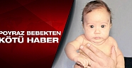 25 donörden gelen olumsuz yanıt, minik Poyraz’ın ailesini yıktı