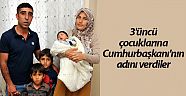 3'üncü çocuklarına Cumhurbaşkanı'nın adını verdiler