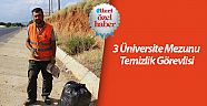 3 üniversite mezunu Temizlik görevlisi
