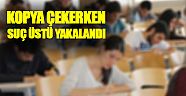 Açıköğretim sınavında görülmemiş kopya