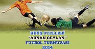 Adnan Ceylan için futbol turnuvası