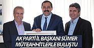 AK Parti İl Başkanı Sümer, müteahhitlerle buluştu