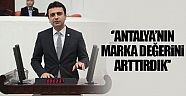 AK Partili Köse: “Antalya’nın marka değerini arttırdık”