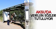 Aksu’da verilen sözler tutuluyor