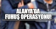 Alanya'da fuhuş operasyonu!