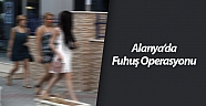 Alanya’da Fuhuş Operasyonu