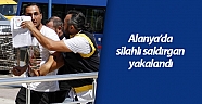 Alanya’da silahlı saldırgan yakalandı