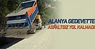 Alanya Gedevet’te asfaltsız yol kalmadı